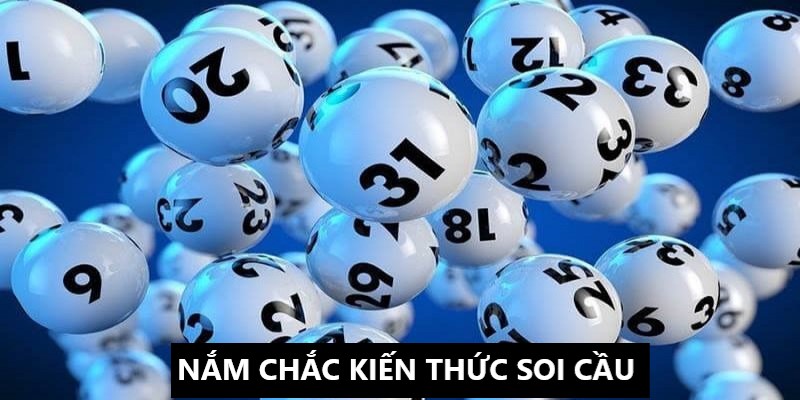 Nắm chắc những kiến thức về soi cầu và bí kíp 