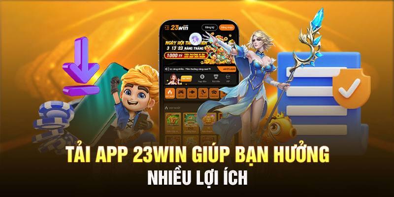 Ứng dụng 23Win mang đến sự trải nghiệm tuyệt vời 